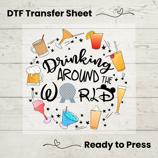 Drinking Around The World DTF, Dtf Transfer Sheet, Ready to Press, Custom Dtf, Diy Heat Transfer, T-Shirt Transfer, Disney Drinks Shirt, DIY Craft, Disney DTF