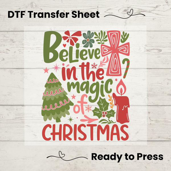 Believe In the Magic of Christmas: Dtf Transfer Sheet, Ready to Press