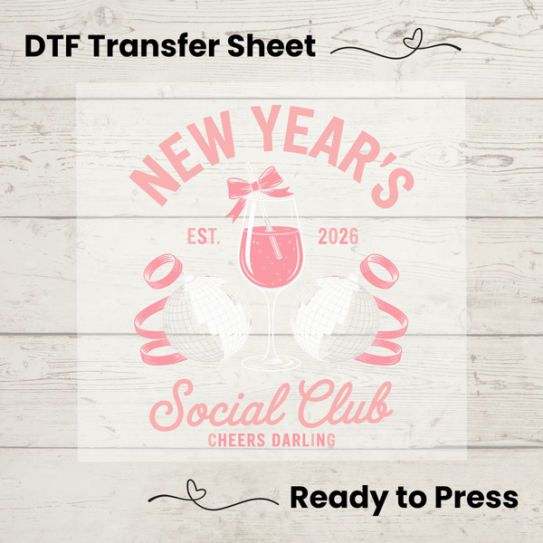 New Year’s Social Club 2026 DTF Transfer | Pink Disco Ball & Champagne Design | Ready to Press