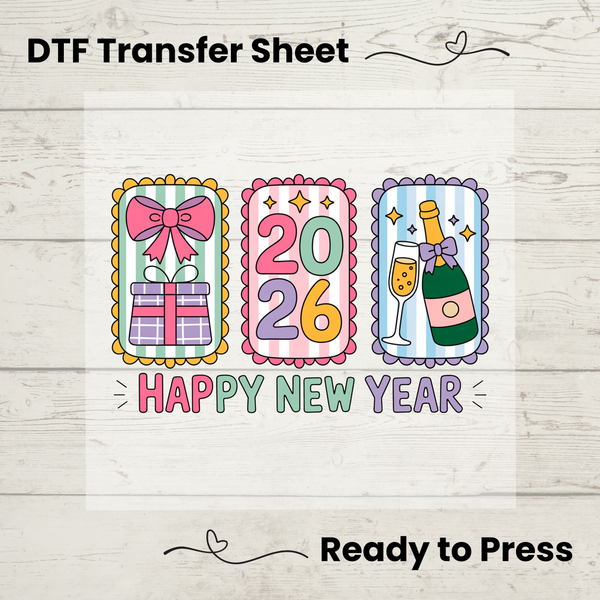 Pastel Happy New Year 2026 DTF Transfer | Cute Gift, Champagne & 2026 Trio Design | Ready to Press