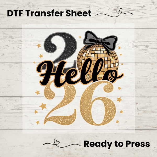 Hello 2026 New Year DTF Transfer | Gold Disco Ball & Glitter Numbers | Ready to Press