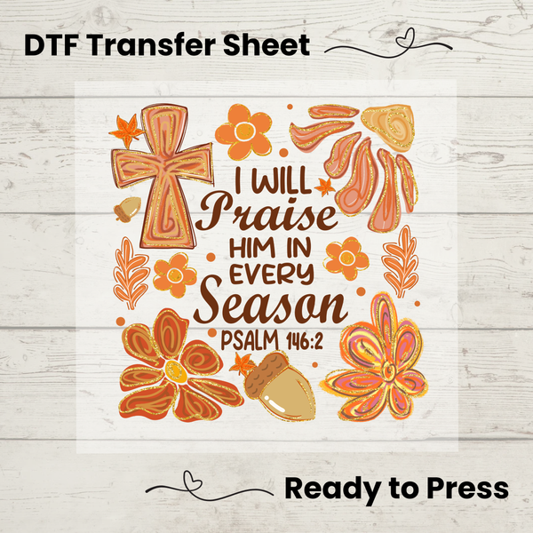 Fall Christian DTF Transfer Sheet: Psalm 146-2, Ready to Press
