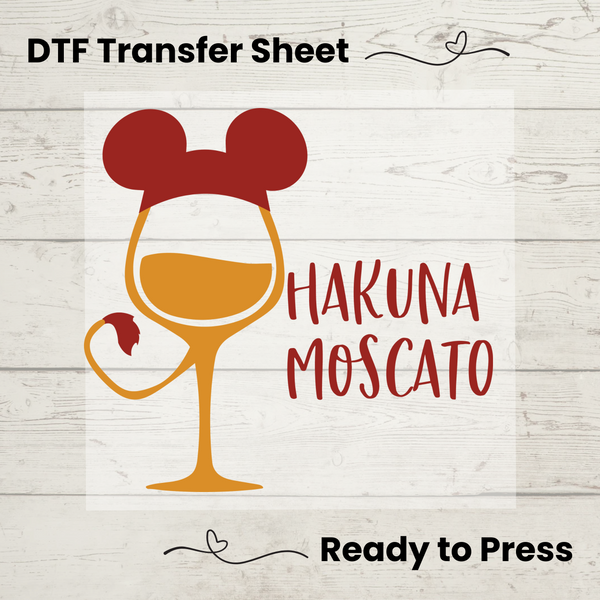 Hakuna Moscato DTF, Dtf Transfer Sheet, Ready to Press, Custom Dtf, Diy Heat Transfer, T-Shirt Transfer, Funny Shirt, DIY Craft, Disney DTF