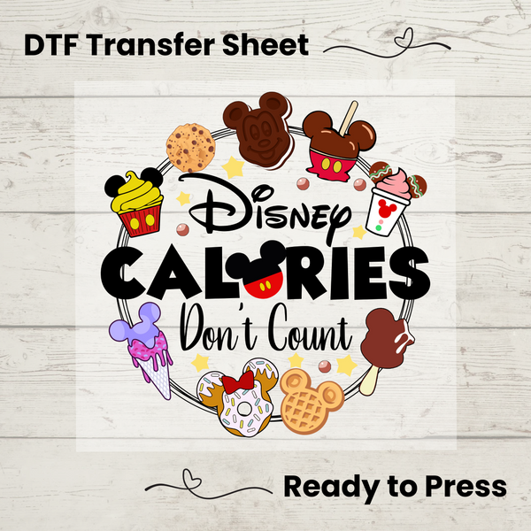 Disney Calories Don't Count DTF, Dtf Transfer Sheet, Ready to Press, Custom Dtf, Diy Heat Transfer, T-Shirt Transfer, Disney Snacks Shirt, DIY Craft, Disney DTF