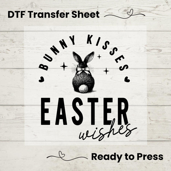 DTF Transfer featuring a rustic bunny sketch with "Bunny Kisses Easter Wishes" typography – perfect for Easter apparel.