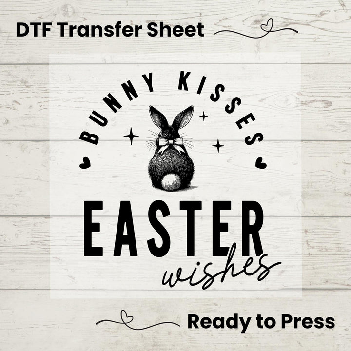 DTF Transfer featuring a rustic bunny sketch with "Bunny Kisses Easter Wishes" typography – perfect for Easter apparel.