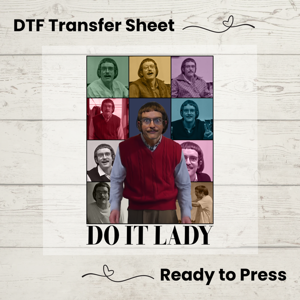 DTF transfer sheet with a collage of images and text 'DO IT LADY' on a wooden background