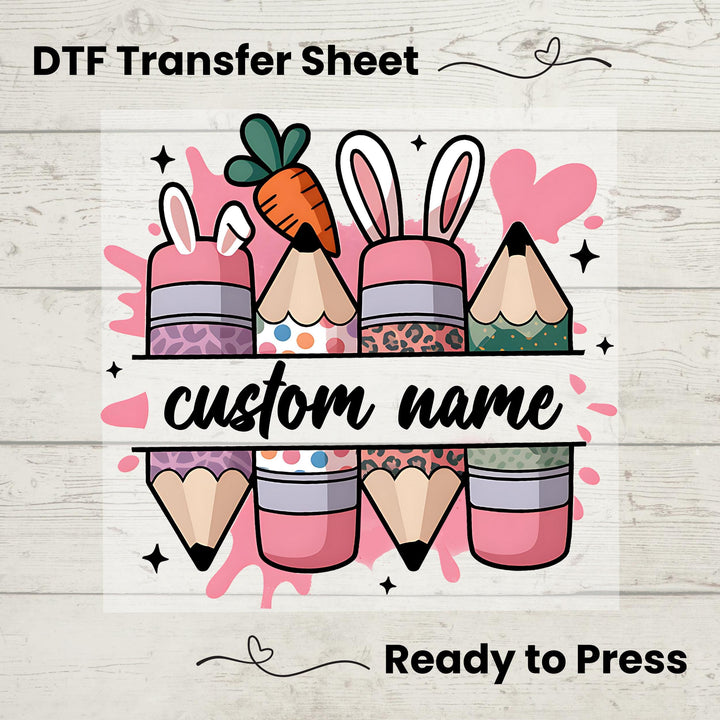 Easter Teacher Custom Name DTF heat transfer featuring bunny-eared pencils and a custom name option, ready to press on t-shirts
