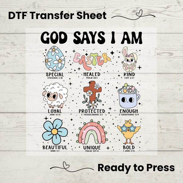 God Says I Am Easter DTF heat transfer featuring scripture verses, pastel spring designs, and cute Christian artwork, ready to press on t-shirts