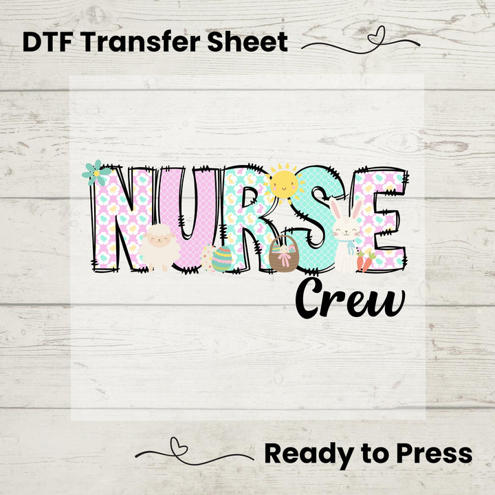 Nurse Easter Crew DTF heat transfer featuring pastel patterns, bunnies, eggs, and sunshine, perfect for nurse teams.