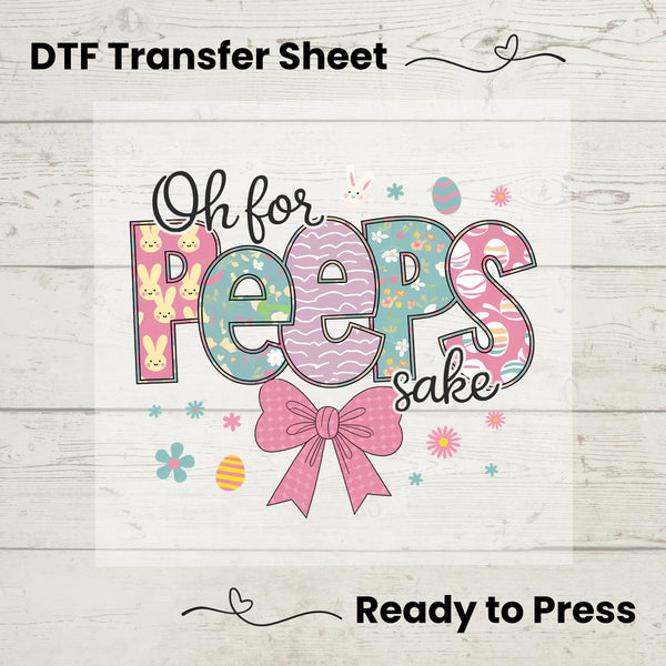 Oh for Peeps Sake DTF heat transfer featuring pastel bunny peeps, Easter eggs, a pink bow, and playful spring accents, ready to press on t-shirts.