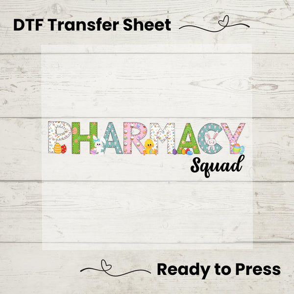 DTF Transfer featuring a fun pastel "Pharmacy Squad" design with Easter-themed bunnies, eggs, and baby chicks.