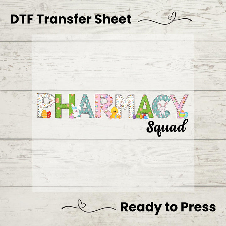 DTF Transfer featuring a fun pastel "Pharmacy Squad" design with Easter-themed bunnies, eggs, and baby chicks.