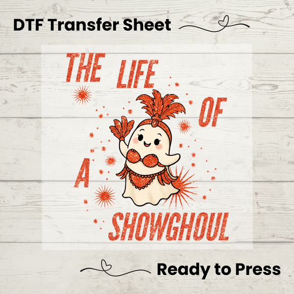 Life of A Showghoul DTF Transfer Sheet: Ready to Press Heat Transfer