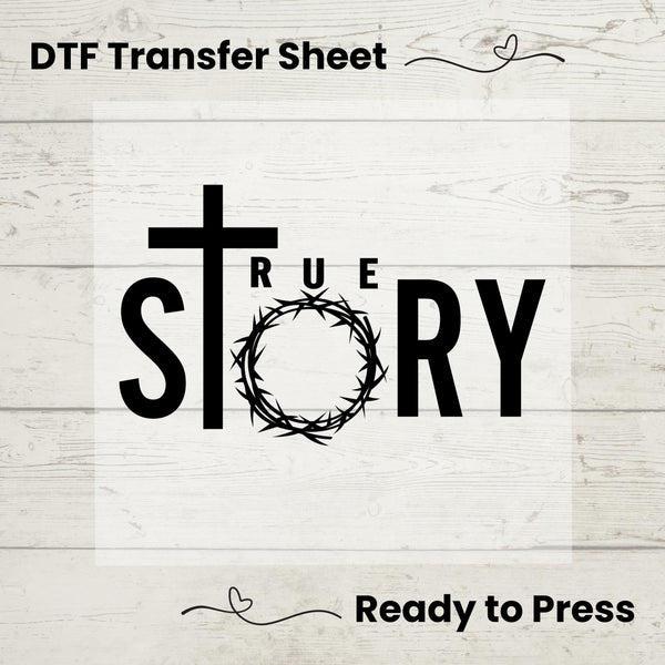True Story Cross DTF heat transfer featuring a minimalist Christian design with a bold cross and crown of thorns, ready to press on t-shirts.
