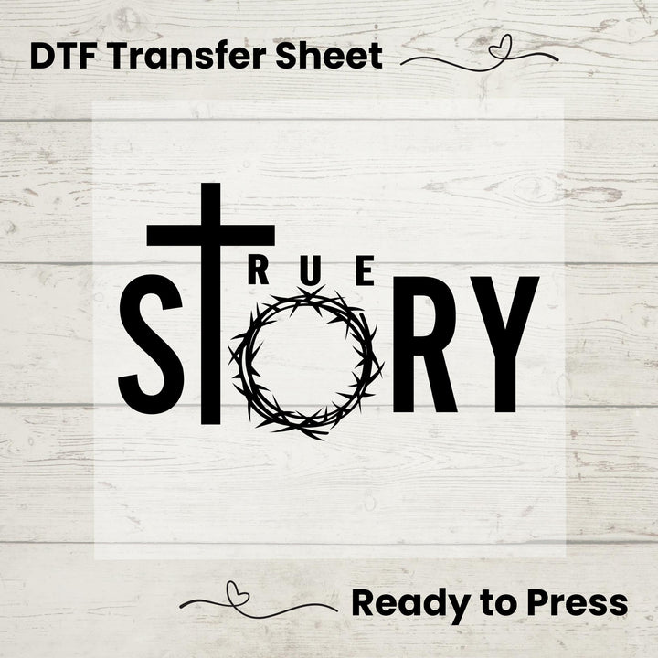 True Story Cross DTF heat transfer featuring a minimalist Christian design with a bold cross and crown of thorns, ready to press on t-shirts.