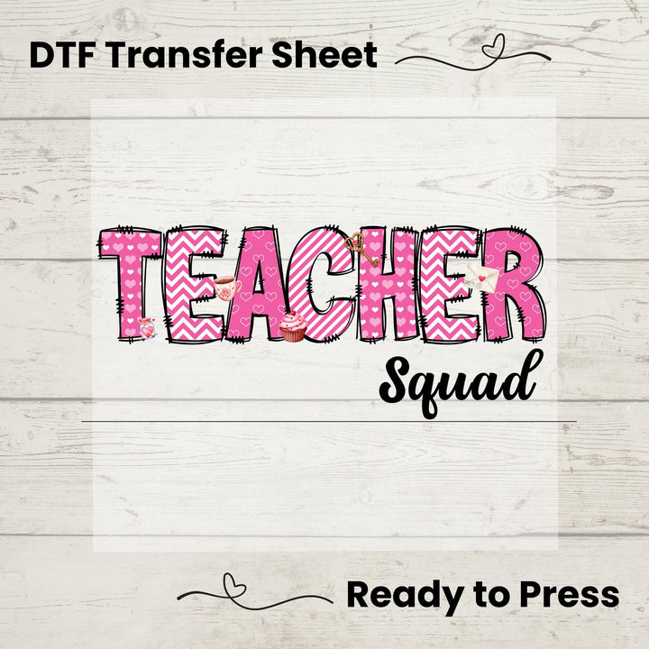 A graphic design of the phrase 'TEACHER Squad' in stylized lettering with a pink and white color scheme, indicating it is a DTF (Direct to Film) transfer sheet meant for pressing onto fabric.
