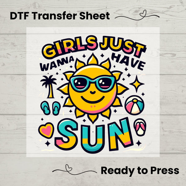Girls Just Wanna Have Sun DTF, Dtf Transfer Sheet, Ready to Press, Custom Dtf, Diy Heat Transfer, T-Shirt Transfer, Summer Shirt
