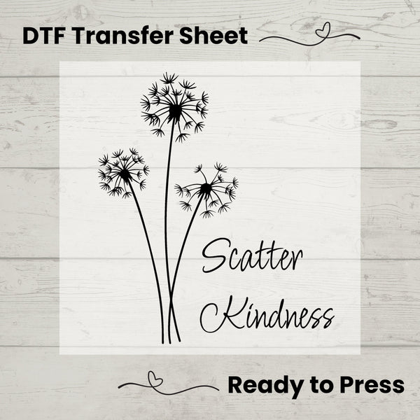 Scatter Kindness Dandelion DTF, Dtf Transfer Sheet, Ready to Press, Custom Dtf, Diy Heat Transfer, T-Shirt Transfer, Dandelion Shirt