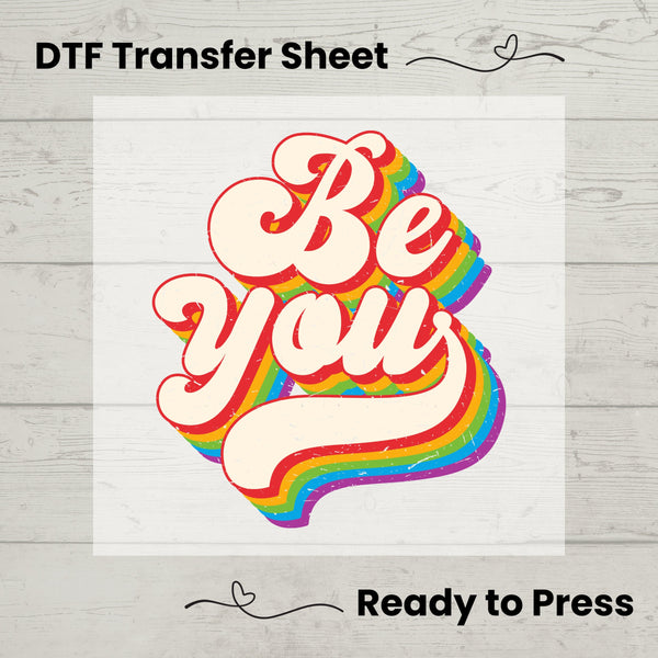 Be You Pride DTF, Dtf Transfer Sheet, Ready to Press, Custom Dtf, Diy Heat Transfer, T-Shirt Transfer, Craft Decor, Pride Month, LGBTQ