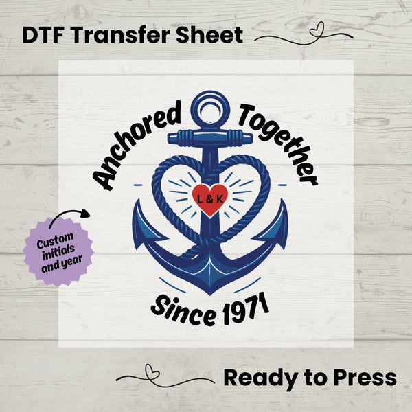 Anchored Together Anniversary DTF, Personalized Dtf Transfer Sheet, Ready to Press, Custom Dtf, Diy Heat Transfer, Cruise Tee, Custom DTF