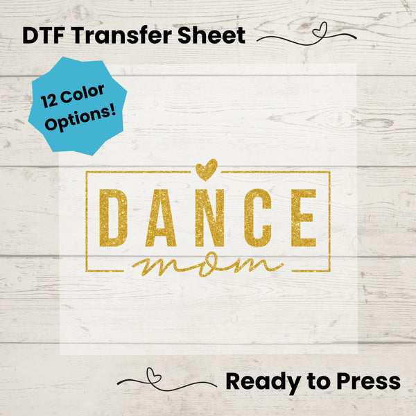 Dance Mom DTF, Dtf Transfer Sheet, Ready to Press, Custom Dtf, Diy Heat Transfer, T-Shirt Transfer, Dance Mom Shirt