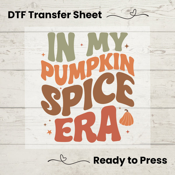 In My Pumpkin Spice Era DTF, Dtf Transfer Sheet, Ready to Press, Custom Dtf, Diy Heat Transfer, Fall Season Vibes, Autumn TShirt