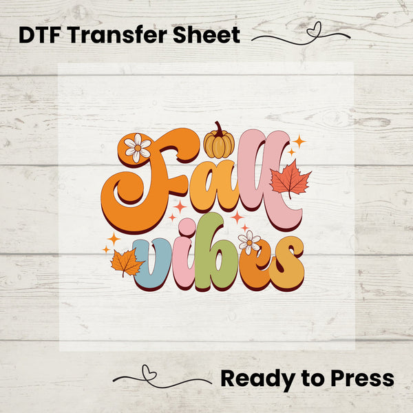 Fall Vibes DTF, Dtf Transfer Sheet, Ready to Press, Custom Dtf, Diy Heat Transfer, Fall Season Vibes, Autumn TShirt
