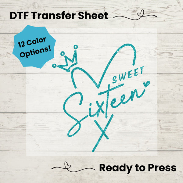 Sweet Sixteen DTF, Dtf Transfer Sheet, Ready to Press, Custom Dtf, Diy Heat Transfer, T-Shirt Transfer, 16th Birthday, Milestone Birthday
