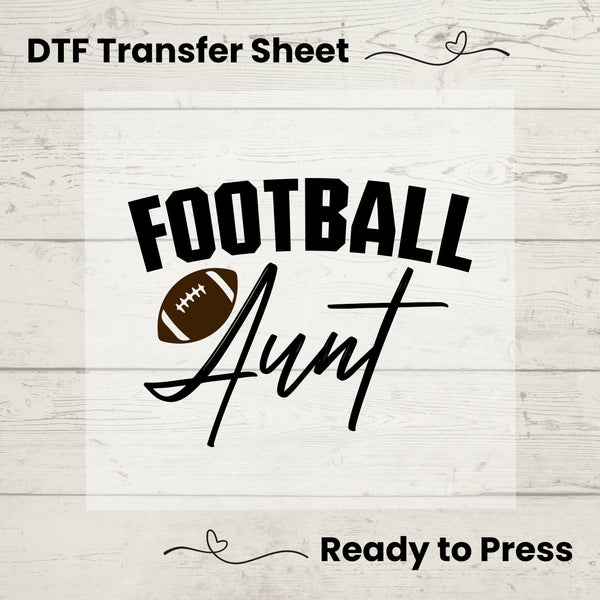 Football Aunt DTF, Dtf Transfer Sheet, Ready to Press, Custom Dtf, Diy Heat Transfer, T-Shirt Transfer, Football Aunt Shirt