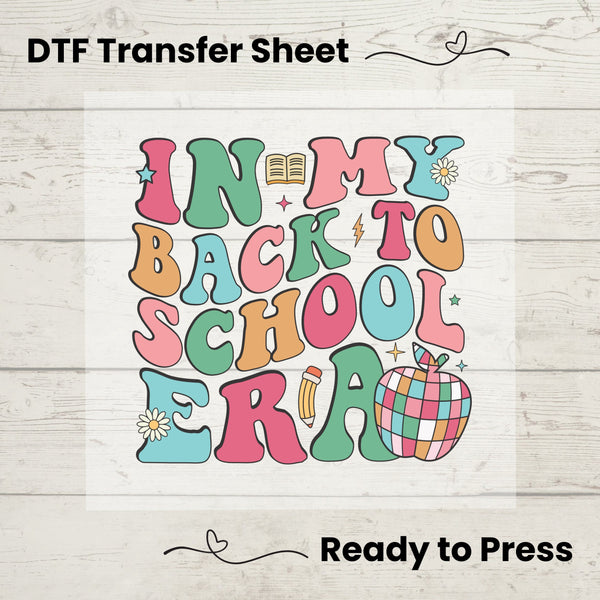 In My Back To School Era DTF, Dtf Transfer Sheet, Ready to Press, Custom Dtf, Diy Heat Transfer, T-Shirt Transfer, Teacher Shirt