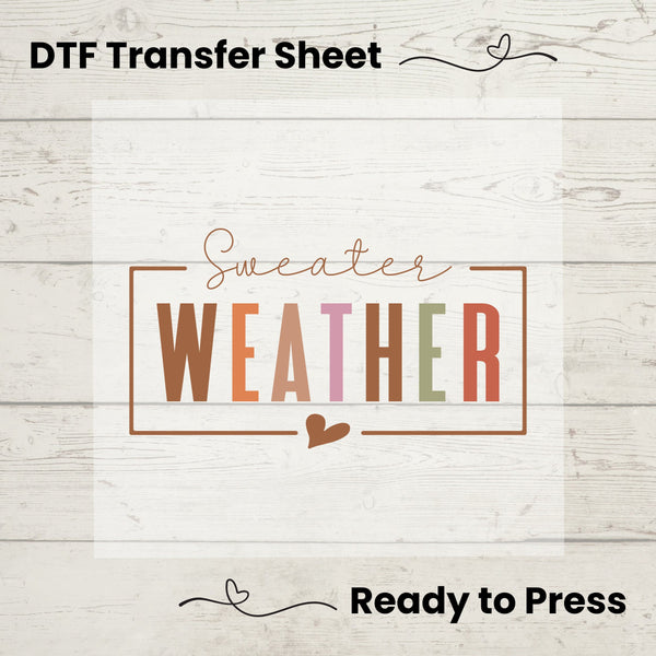 Sweater Weather DTF, Dtf Transfer Sheet, Ready to Press, Custom Dtf, Diy Heat Transfer, Fall Season Vibes, Autumn TShirt, Cozy Weather Shirt