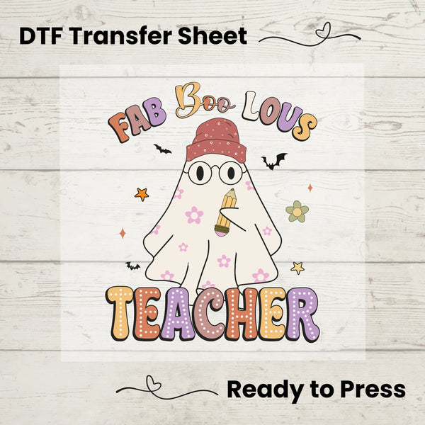 Faboolous Teacher DTF, Dtf Transfer Sheet, Ready to Press, Custom Dtf, Diy Heat Transfer, Halloween Teacher Shirt, Ghost Tshirt