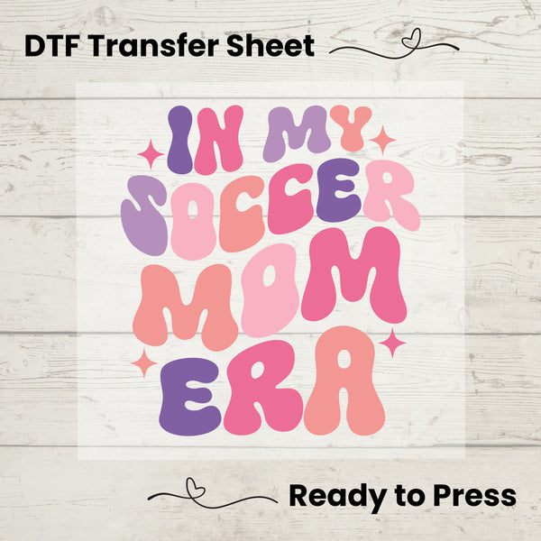 In My Soccer Mom Era DTF, Dtf Transfer Sheet, Ready to Press, Custom Dtf, Diy Heat Transfer, Baketball Tshirt, Sports Mom Gift