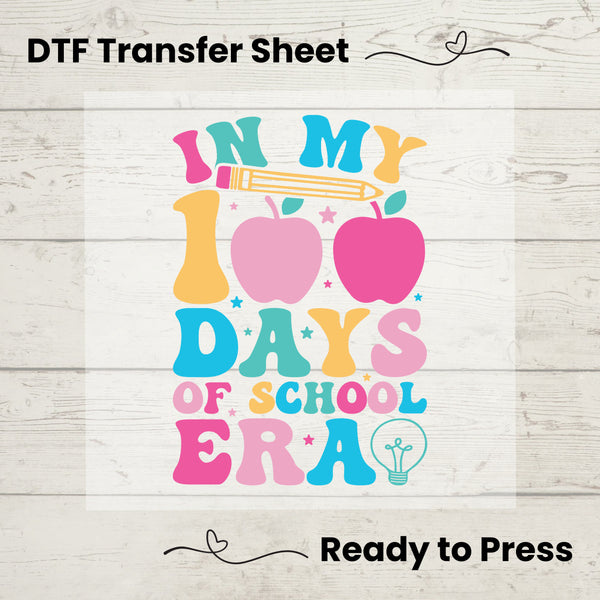 In My 100 Days of School Era DTF, Dtf Transfer Sheet, Ready to Press, Custom Dtf, Diy Heat Transfer, T-Shirt Transfer, Teacher Shirt