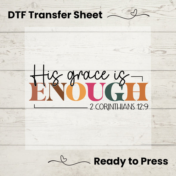 His Grace is Enough DTF, Dtf Transfer Sheet, Ready to Press, Custom Dtf, Diy Heat Transfer, T-Shirt Transfer, Christian Tshirt