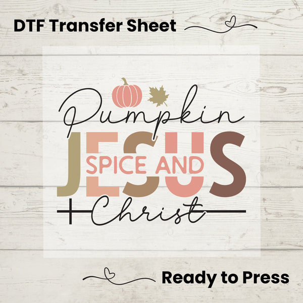 Pumpkin Spice and Jesus Christ DTF, Dtf Transfer Sheet, Ready to Press, Custom Dtf, Diy Heat Transfer, T-Shirt Transfer, Christian Tshirt