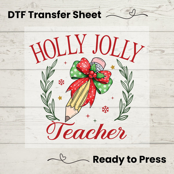Holly Jolly Teacher  DTF, Dtf Transfer Sheet, Ready to Press, Custom Dtf, Diy Heat Transfer, Coquette Aesthetic, Teacher Sweater