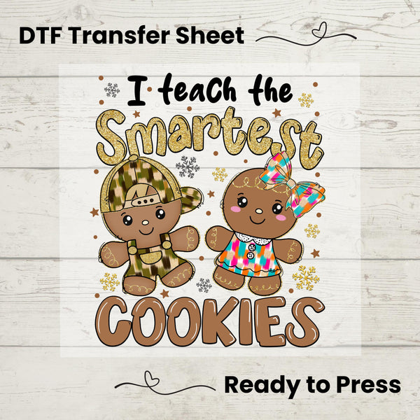 I Teach The Smartest Cookies DTF, Dtf Transfer Sheet, Ready to Press, Custom Dtf, Diy Heat Transfer, Holiday Crafts, Teacher Christmas Shirt