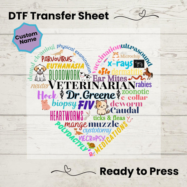 Veterinarian DTF, Dtf Transfer Sheet, Ready to Press, Custom Dtf, Diy Heat Transfer, Vet Shirt, Vet Tech, Animal Doctor, Personalized Gift