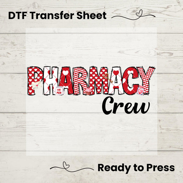 Pharmacy Crew Valentines DTF, Dtf Transfer Sheet, Ready to Press, Custom Dtf, Diy Heat Transfer, T-Shirt Transfer, Pharmacy Valentine Shirt