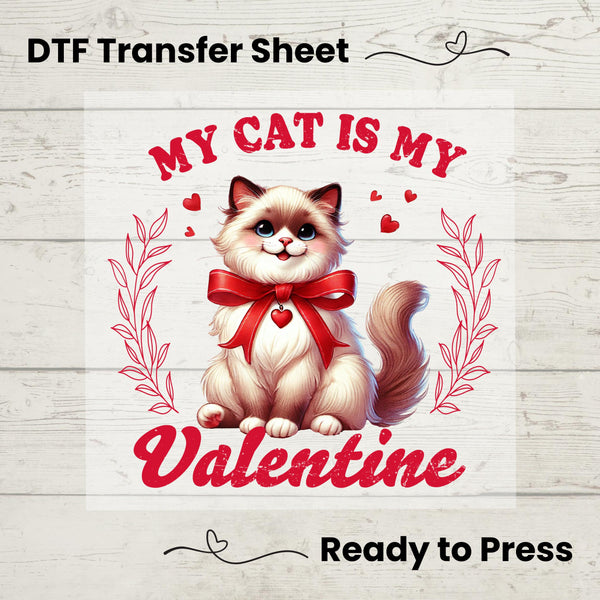 My Cat Is My Valentine DTF, Dtf Transfer Sheet, Ready to Press, Custom Dtf, Heat Transfer, Valentines Day,  Anti Valentine Tee, Cat lover