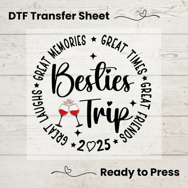 Besties Trip 2025 DTF, Dtf Transfer Sheet, Ready to Press, Custom Dtf, Diy Heat Transfer, T-Shirt Transfer, Girls Trip Shirt