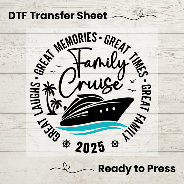 2025 Family Cruise Vacation DTF, Dtf Transfer Sheet, Ready to Press, Custom Dtf, Diy Heat Transfer, T-Shirt Transfer, Summer Shirt