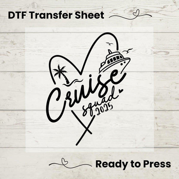 2025 Cruise Squad DTF, Dtf Transfer Sheet, Ready to Press, Custom Dtf, Diy Heat Transfer, T-Shirt Transfer, Summer Shirt