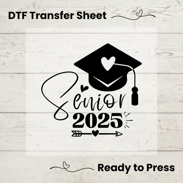Senior 2025 DTF, Dtf Transfer Sheet, Ready to Press, Custom Dtf, Diy Heat Transfer, T-Shirt Transfer, Graduation Gift Tee, Matching Tees