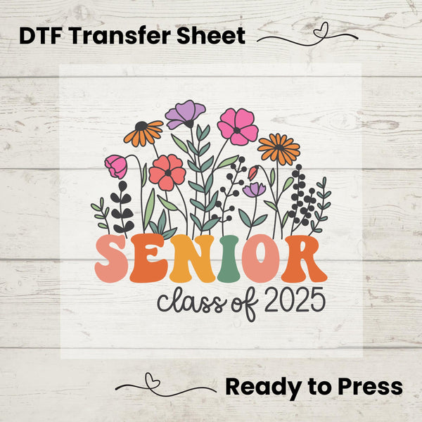 Senior 2025 DTF, Dtf Transfer Sheet, Ready to Press, Custom Dtf, Diy Heat Transfer, T-Shirt Transfer, Graduation Gift Tee, Matching Tees
