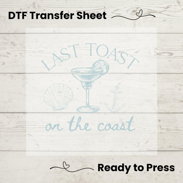 Last Toast on the Coast DTF Transfer Sheet, Beach Bachelorette Party Transfer, Coastal Bride Heat Press Design, Nautical Wedding DIY