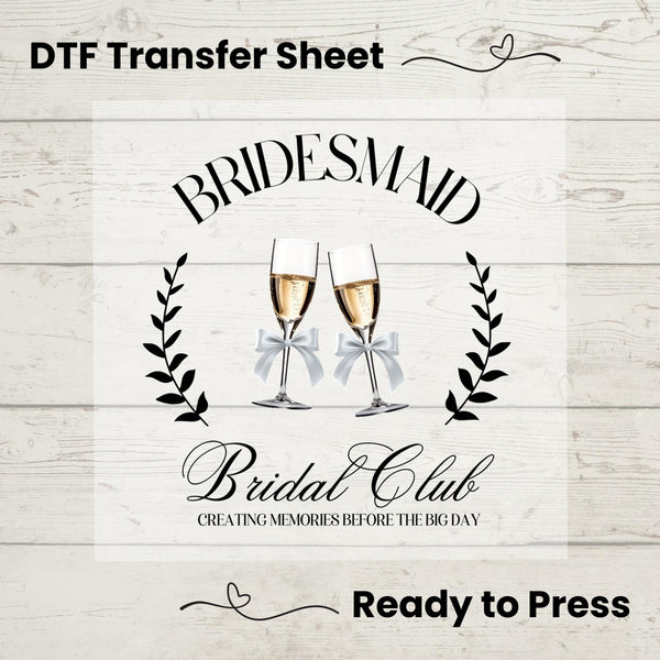 Bridesmaid Bridal Club DTF Transfer Sheet, Bridal Party Heat Press Design, DIY Bridesmaid Champagne Shirt, Wedding Party Gift