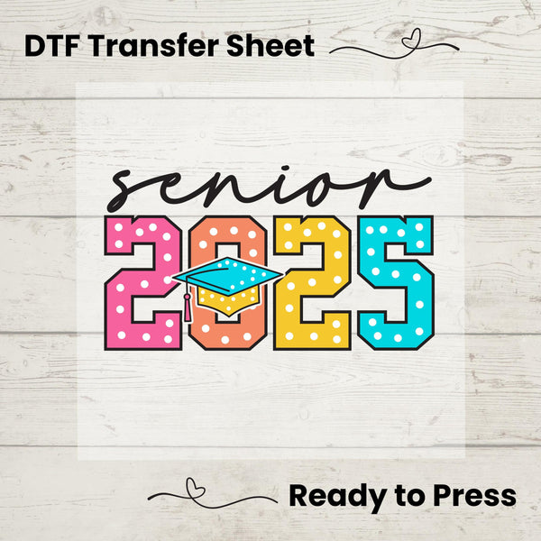 Senior 2025 DTF, Dtf Transfer Sheet, Ready to Press, Custom Dtf, Diy Heat Transfer, T-Shirt Transfer, Graduation Gift Tee, Matching Tees